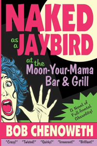 Naked as a Jaybird at the Moon-Your-Mama Bar & Grill