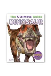 The Ultimate Guide - Dinosaur: Contains 5 See-Through Feature Pages & 2 Wall Posters