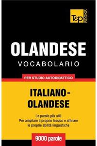 Vocabolario Italiano-Olandese per studio autodidattico - 9000 parole