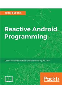 Reactive Android Programming