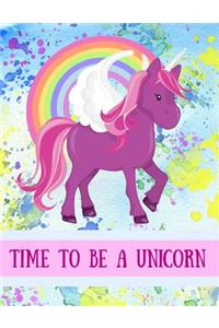 Time to Be a Unicorn