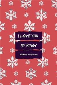 I Love You My Kingy Journal Notebook