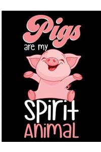 Pigs Are My Spirit Animal
