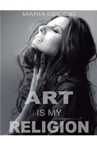 Art Is My Religion