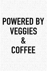 Powered by Veggies and Coffee