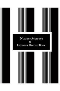 Nursery Accident & Incident Book