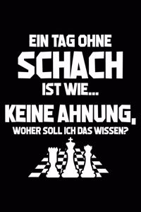 Tag Ohne Schach - Unmöglich!