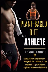 The Plant-Based Diet for Athlete
