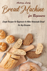 Bread Machine for Beginners