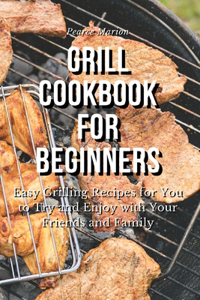 Grill Cookbook for Beginners