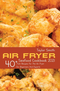 Air Fryer Seafood Cookbook 2021