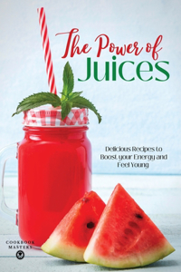 The Power of Juices