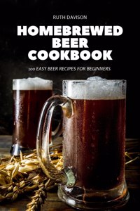 Homebrewed Beer Cookbook