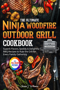 Ultimate Ninja Woodfire Outdoor Grill Cookbook