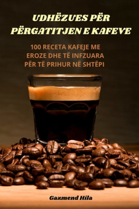 Udhëzues Për Përgatitjen E Kafeve