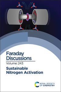 Sustainable Nitrogen Activation: Faraday Discussion 243: Volume 243 (Faraday Discussions)