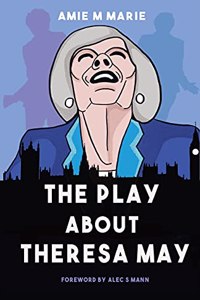 Play About Theresa May