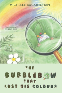 Bubblebow That Lost His Colours