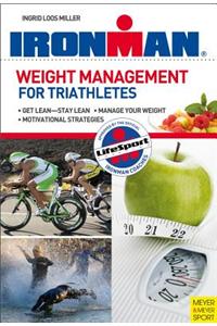 Ironman: Weight Management for Triathletes