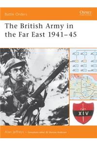 The British Army in the Far East 1941-45