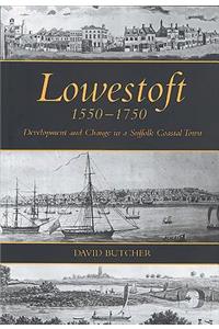 Lowestoft, 1550-1750