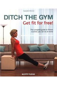 Ditch the Gym: Get Fit for Free!