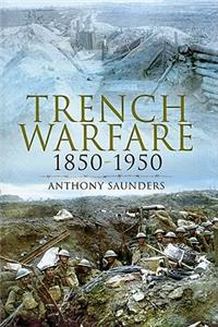 Trench Warfare 1850-1950