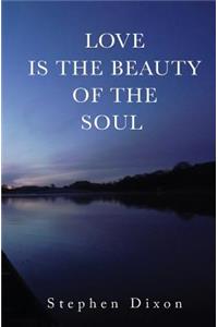 Love is the Beauty of the Soul