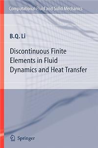 Discontinuous Finite Elements in Fluid Dynamics and Heat Transfer