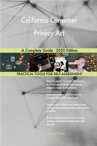 California Consumer Privacy Act A Complete Guide - 2020 Edition