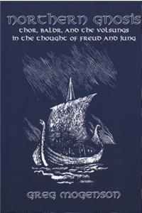 Northern Gnois: Thor, Baldr, and the Volsungs in the Thought of Freud and Jung
