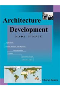 Architecture Development Made Simple
