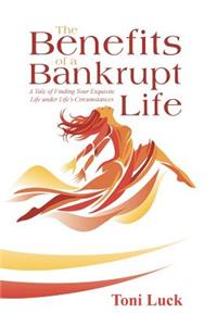 Benefits of a Bankrupt Life