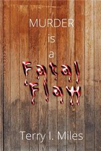 Murder Is a Fatal Flaw