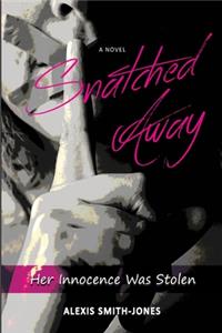 Snatched Away