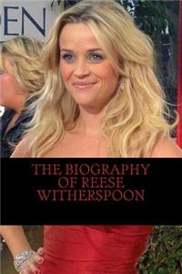 The Biography of Reese Witherspoon