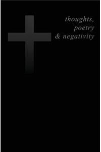 Thoughts, poetry and negativity