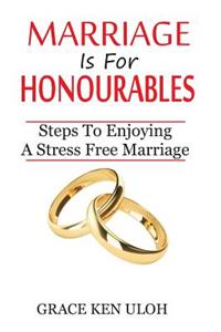 Marriage Is For Honourables