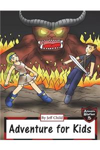 Adventure for Kids: Taking Down the Fire Monster (Adventure Stories for Kids)