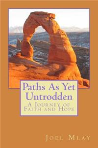 Paths As Yet Untrodden