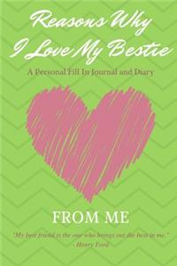 Reasons Why I Love My Bestie - A Personal Fill-In Journal and Diary from Me