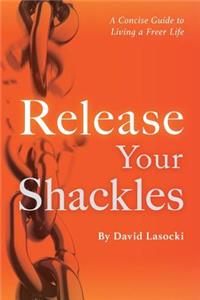 Release Your Shackles