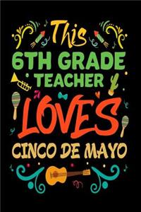 This 6th Grade Teacher Loves Cinco De Mayo