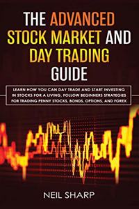 Advanced Stock Market and Day Trading Guide