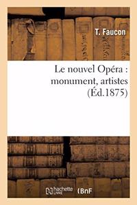 Le Nouvel Opéra: Monument, Artistes