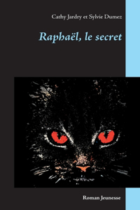 Raphaël, le secret