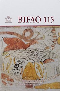 Bulletin de l'Institut Francais d'Archeologie Orientale 115