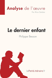 dernier enfant de Philippe Besson (Analyse de l'oeuvre)