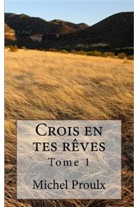 Crois En Tes Rèves
