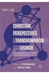 Christian Perspectives on Transhumanism and the Church